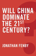 Will China dominate the 21st century? /