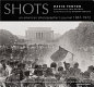 Shots : an American photographer's journal, 1967-1972 /