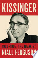 Kissinger. the idealist /