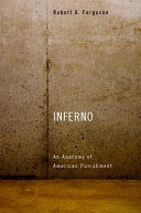 Inferno : an anatomy of American punishment /