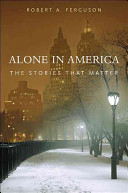 Alone in America : the stories that matter /