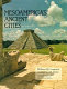 Mesoamerica's ancient cities : aerial views of precolumbian ruins in Mexico, Guatemala, Belize, and Honduras /