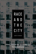 Race and the city : Chinese Canadian and Chinese American political mobilization /