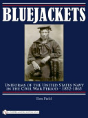 Bluejackets : uniforms of the United States Navy in the Civil War period, 1852-1865 /