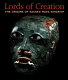 Lords of creation : the origins of sacred Maya kingship /