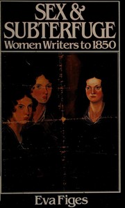 Sex & subterfuge : women writers to 1850 /