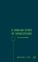 A Jungian study of Shakespeare : the visionary mode /