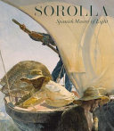 Sorolla : Spanish master of light /