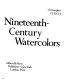 Nineteenth-century watercolors /