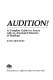 Audition! : a complete guide for actors with an annotated selection of readings /