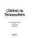 Children as peacemakers /