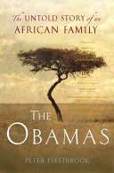 The Obamas : the untold story of an African family /