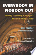 Everybody in, nobody out : inspiring community at Michigan's University Musical Society /