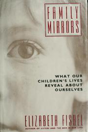 Family mirrors : what our children's lives reveal about ourselves /