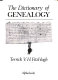 The dictionary of genealogy /