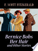 Bernice bobs her hair : and other stories /