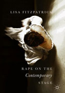 Rape on the contemporary stage /