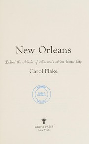 New Orleans : behind the masks of America's most exotic city /