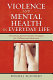 Violence and mental health in everyday life : prevention and intervention strategies for children and adolescents /