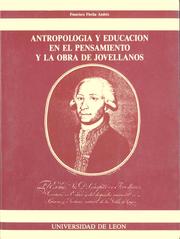 Antropología y educación en el pensamiento y la obra de Jovellanos /