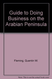 A guide to doing business on the Arabian peninsula /