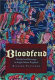 Bloodfeud : murder and revenge in Anglo-Saxon England /