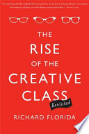 The rise of the creative class, revisited /