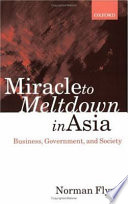 Miracle to meltdown in Asia : business, government, and society /
