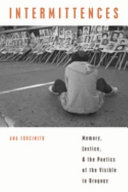 Intermittences : memory, justice, & the poetics of the visible in Uruguay /