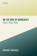 On the edge of democracy : Italy, 1943-1948 /