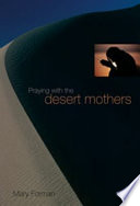 Praying with the Desert Mothers /