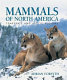 Mammals of North America : temperate and arctic regions /
