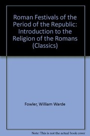The Roman festivals of the period of the Republic; an introduction to the study of the religion of the Romans.