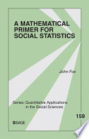 A mathematical primer for social statistics /
