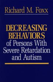 Decreasing behaviors of severely retarded and autistic persons /