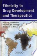 Ethnicity in drug development and therapeutics /