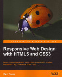 Responsive web design with HTML5 and CSS3 /