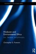 Hinduism and environmental ethics : law, literature, and philosophy /