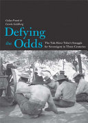 Defying the odds : the Tule River tribe's struggle for sovereignty in three centuries /