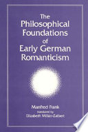 The philosophical foundations of early German romanticism /