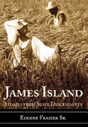James Island : stories from slave descendants /