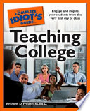 The complete idiot's guide to teaching college /
