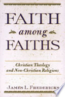 Faith among faiths : Christian theology and non-Christian religions /