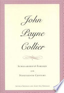 John Payne Collier : scholarship and forgery in the nineteenth century /