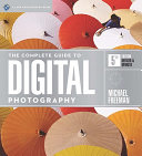 The complete guide to digital photography /