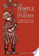 The people of the parish : community life in a late medieval English diocese /
