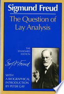 The question of lay analysis : conversations with an impartial person /