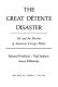 The great détente disaster : oil and the decline of American foreign policy /