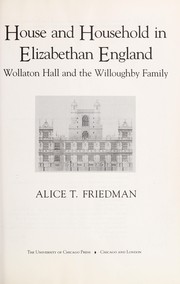 House and household in Elizabethan England : Wollaton Hall and the Willoughby family /