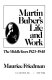 Martin Buber's life and work : the middle years, 1923-1945 /